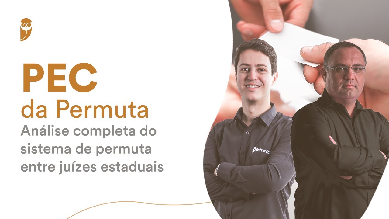 PEC da Permuta - Análise completa do sistema de permuta entre juízes estaduais