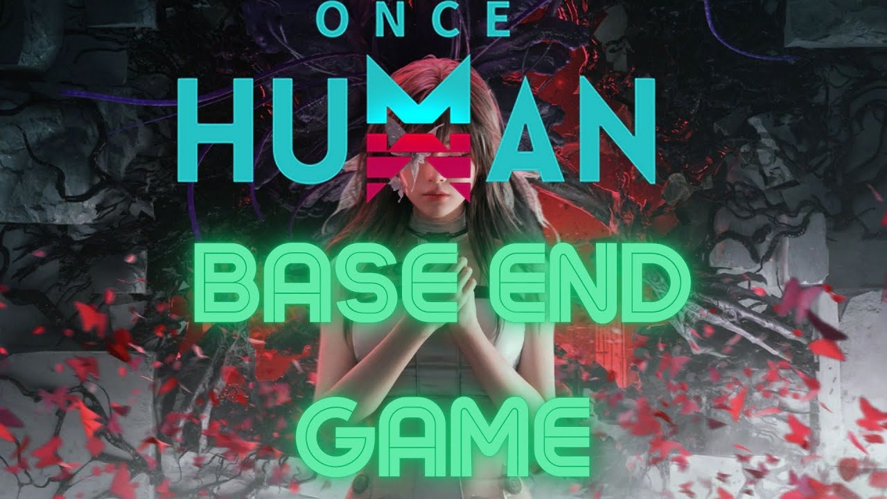 Once human (semaine2) : Présentation de ma base END GAME  