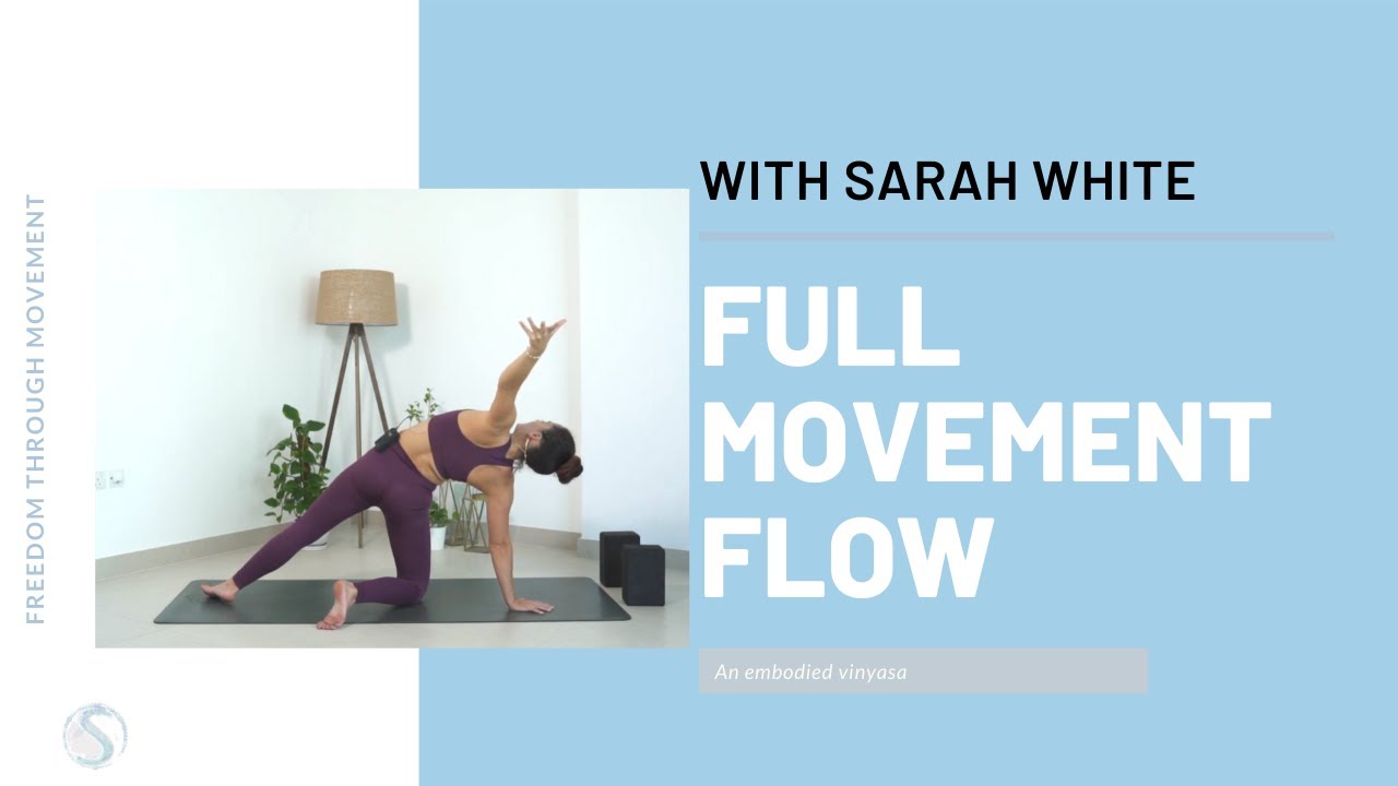 Full Movement Flow - Freedom Through Movement | With Sarah White