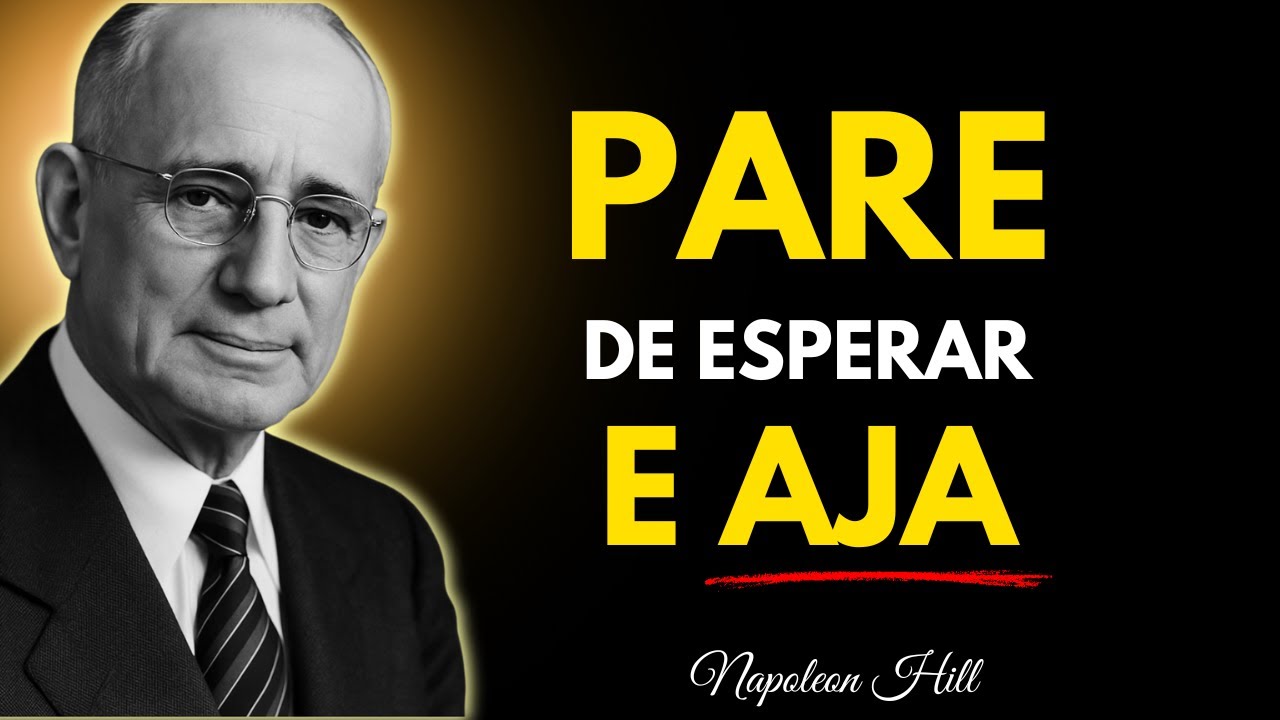 💎 Diferença Entre Esperar e Agir Agora (Napoleon Hill Revelou)