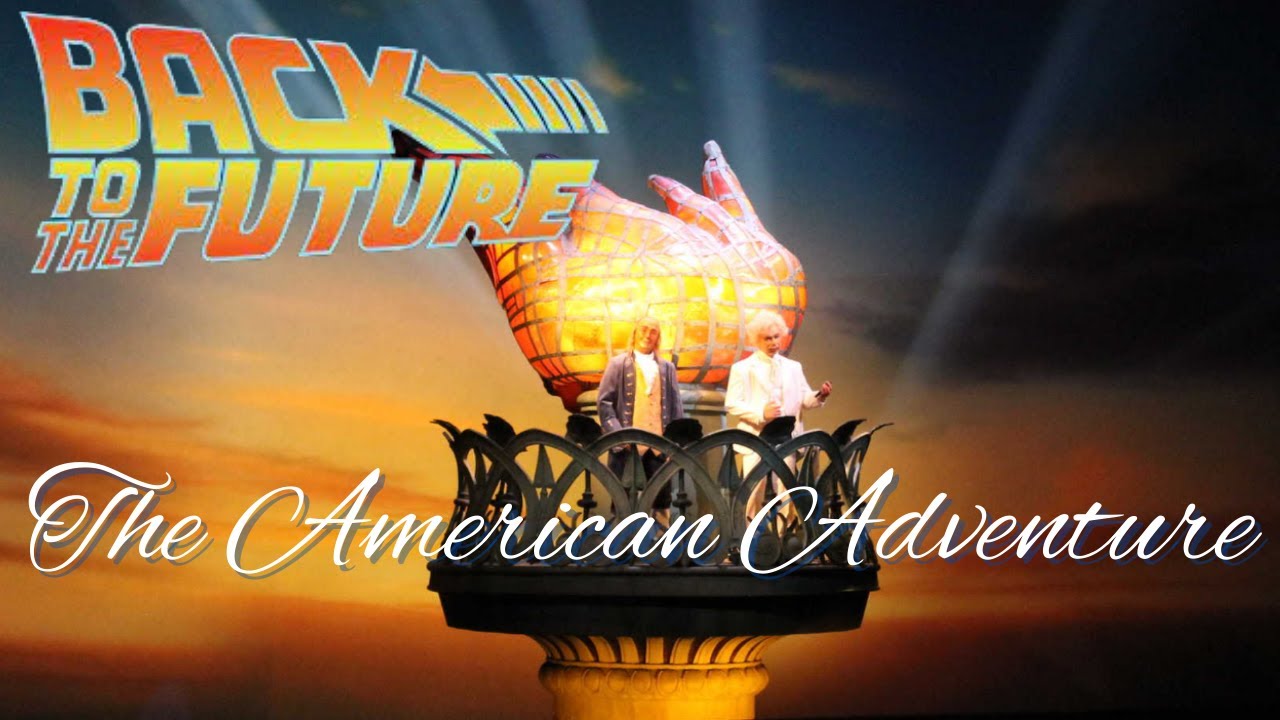 Back to the Future - The American Adventure - From 2022 Marathon Show