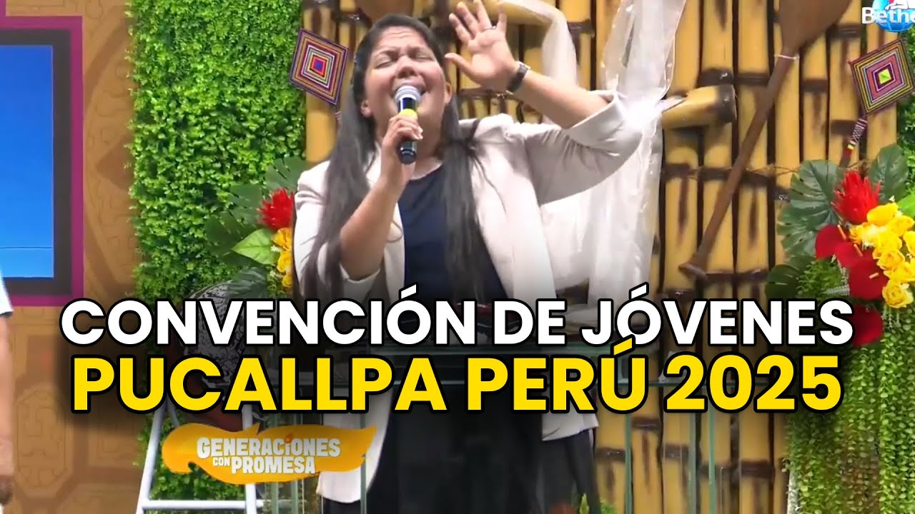 🇵🇪🔥Generación Con Propósito | Sva Angela Gil | Convención de Jóvenes Pucallpa Perú 2025 | MMM