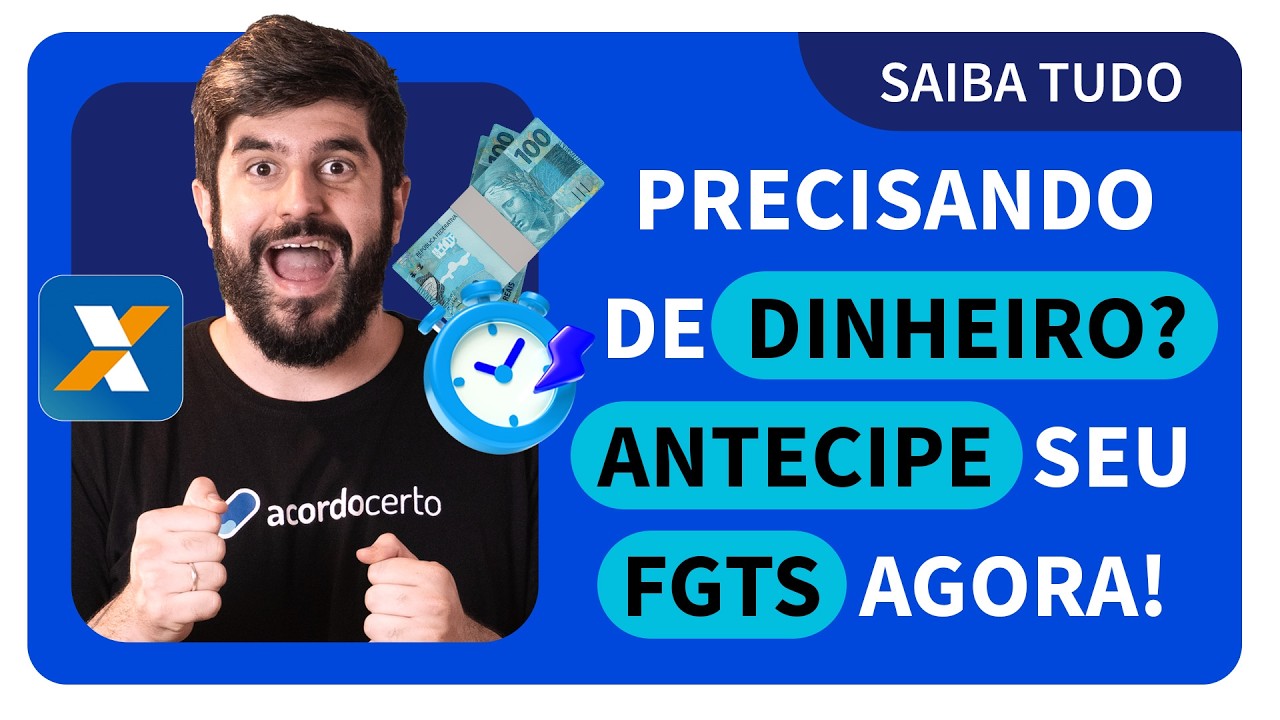 Como Antecipar o FGTS pela Caixa? Passo a Passo para Antecipar o FGTS no app Caixa - Acordo Certo