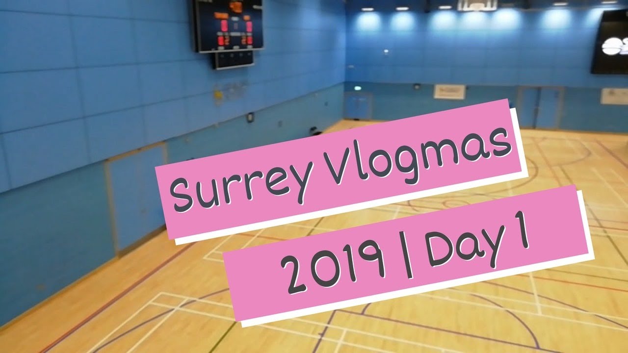 University of Surrey Sports Park, SURREY VLOGMAS 2019 | Day 1