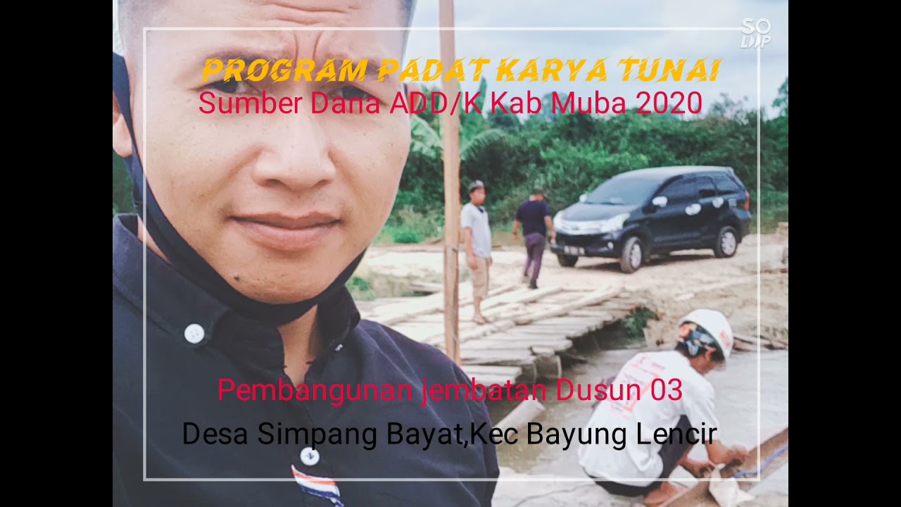 Pembangunan jembatan Dusun Selaro Desa Simpang Bayat