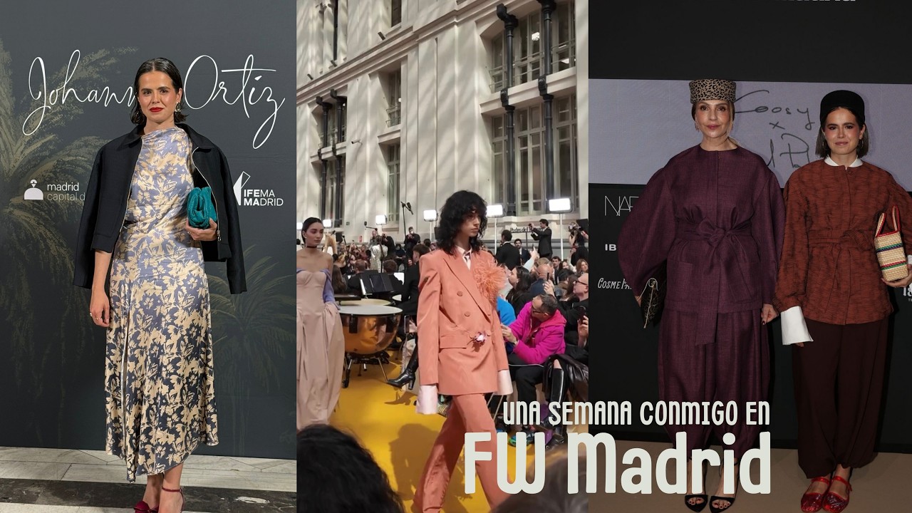 Una semana conmigo en la Madrid Fashion Week 🫶🏼