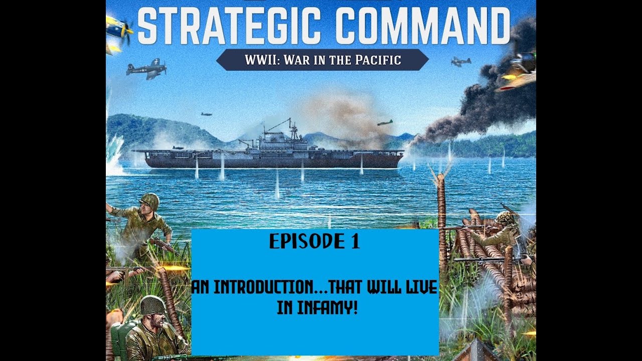 Strategic Command: War In The Pacific Episode 1.