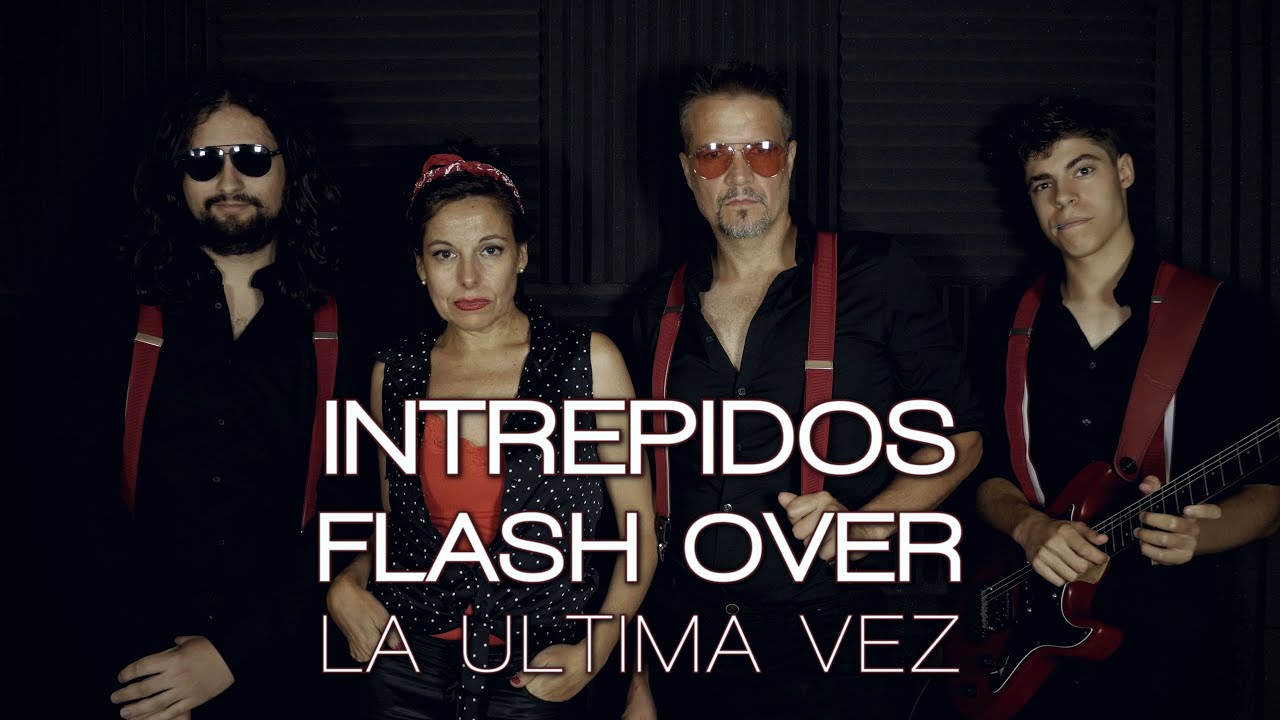 Intrépidos Flash Over - La Ultima Vez