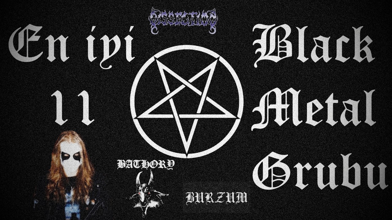 En İyi 11 Black Metal Grubu Sıralaması