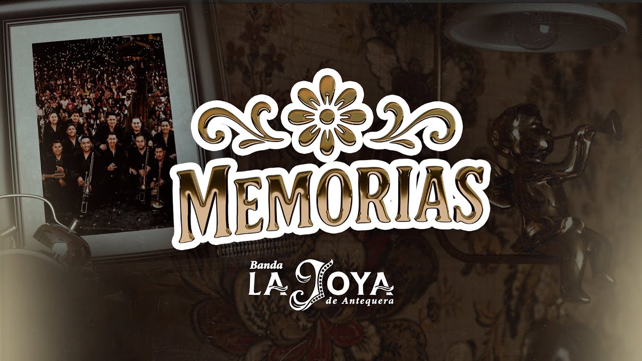 BANDA LA JOYA DE ANTEQUERA - MEMORIAS (VIDEO OFICIAL)