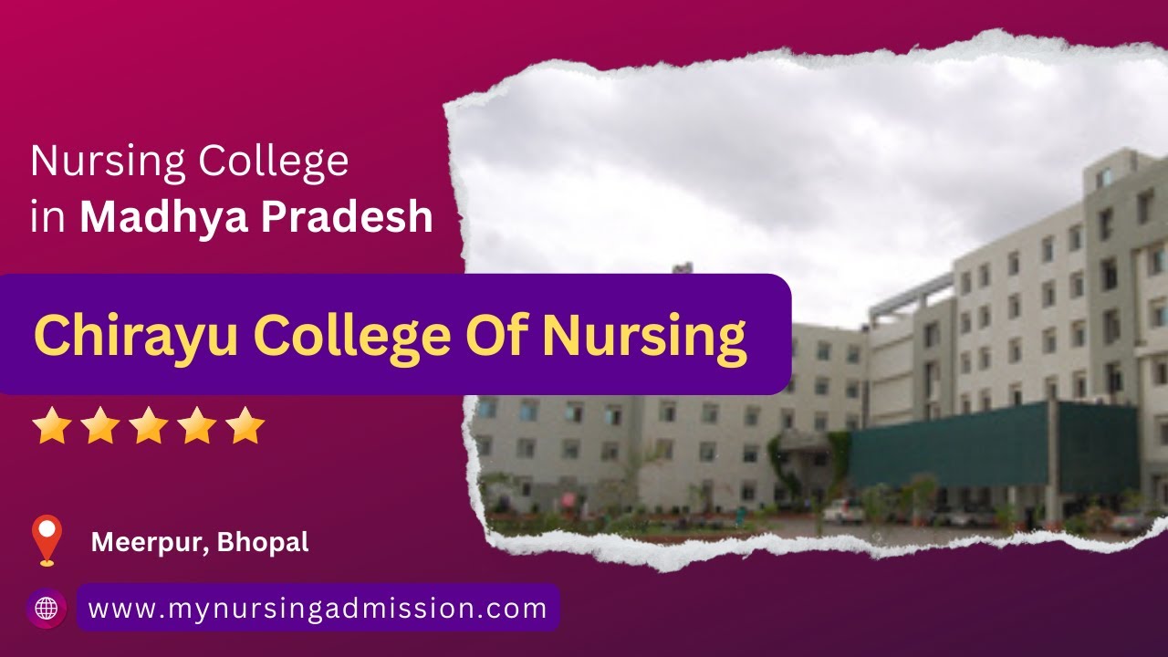 Chirayu College Of Nursing - Bhopal | Nursing Colleges in Madhya Pradesh | mynursingadmission.com