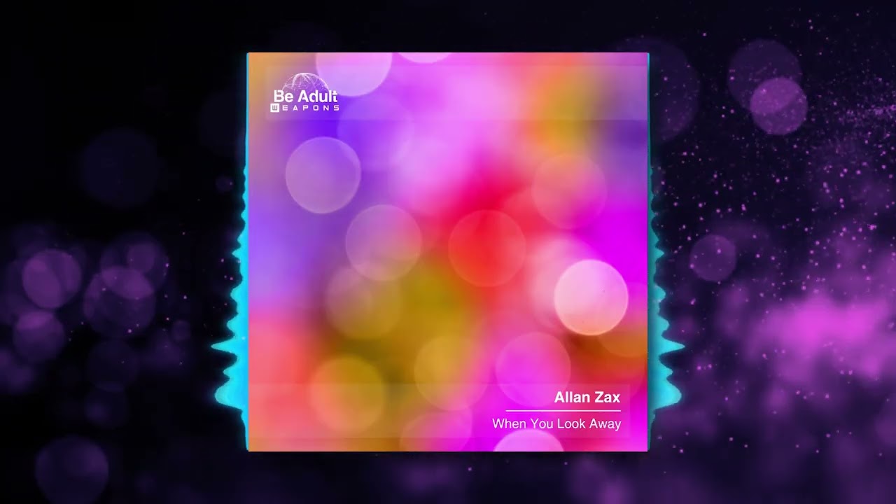 Allan Zax - When You Look Away [Progressive House]