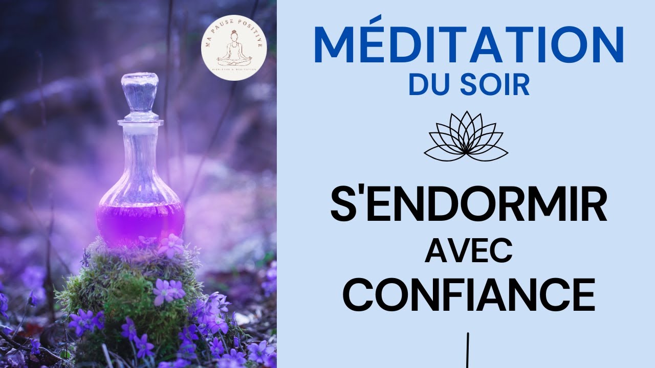 Méditation du soir pour dormir vite et avec confiance 💙 (méditation guidée - voix et musique)