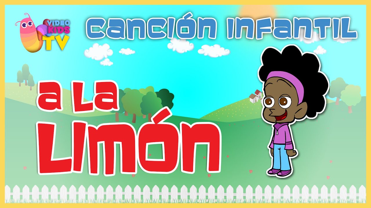 ♫♪ ♫♪ A LA LIMÓN y más canciones infantiles