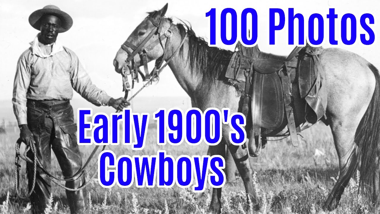 100 Photos of Cowboys in the Early 1900s