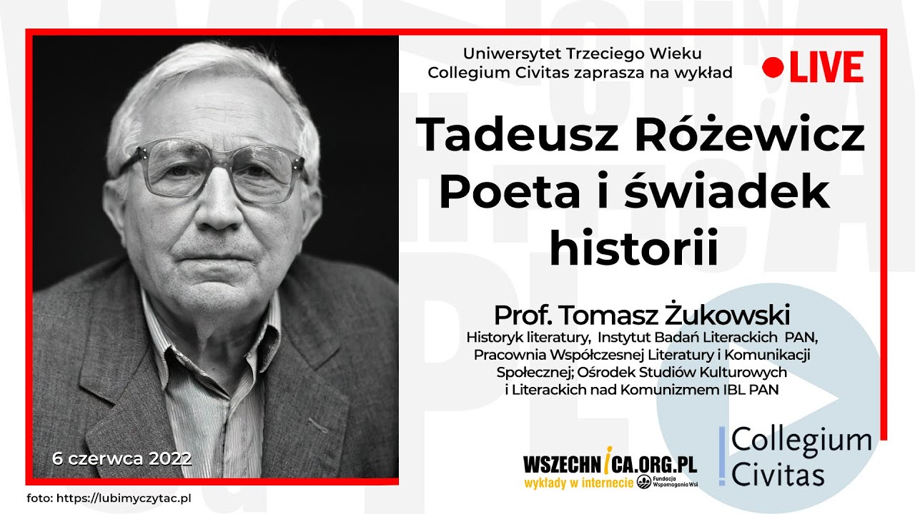 Tadeusz Różewicz. Poeta i świadek historii / Prof. Tomasz Żukowski