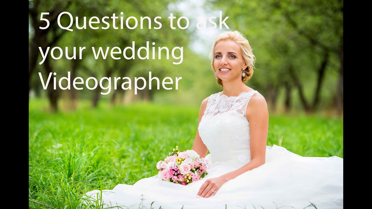 5 questions you must ask your wedding videographer - Before you book