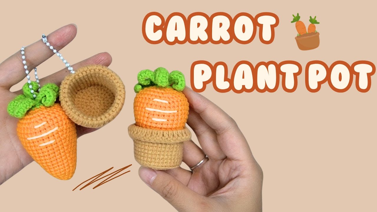 Crochet Carrot Plant Pot | Móc chậu cây Carrot