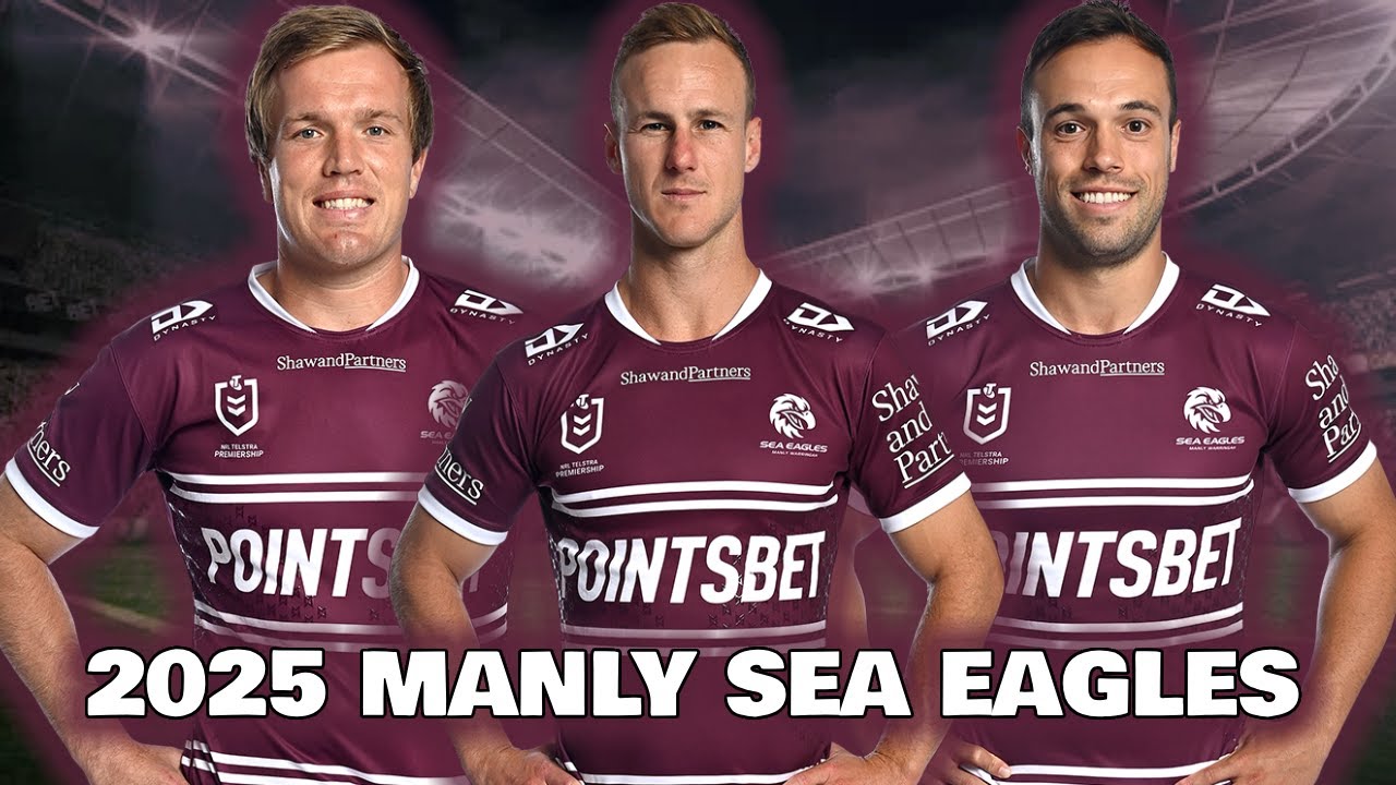 2025 NRL MANLY SEA EAGLES LINEUP PREDICTIONS