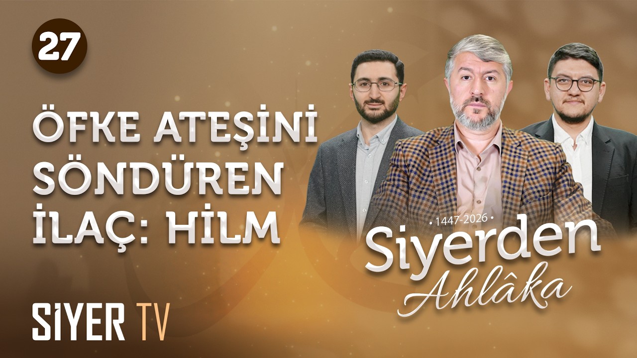 Hz. Peygamber (sas) ve Müsamaha (Hilm) | Siyerden Ahlâka 27. Bölüm