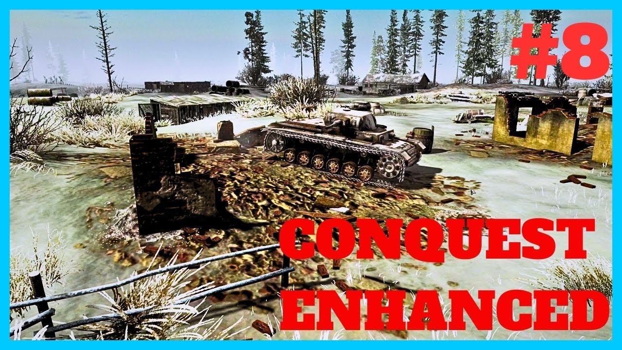 Conquest Enhanced V2 S2 EP8 -Call To Arms Gates Of Hell Ostfront Ostfront (Hardcore)
