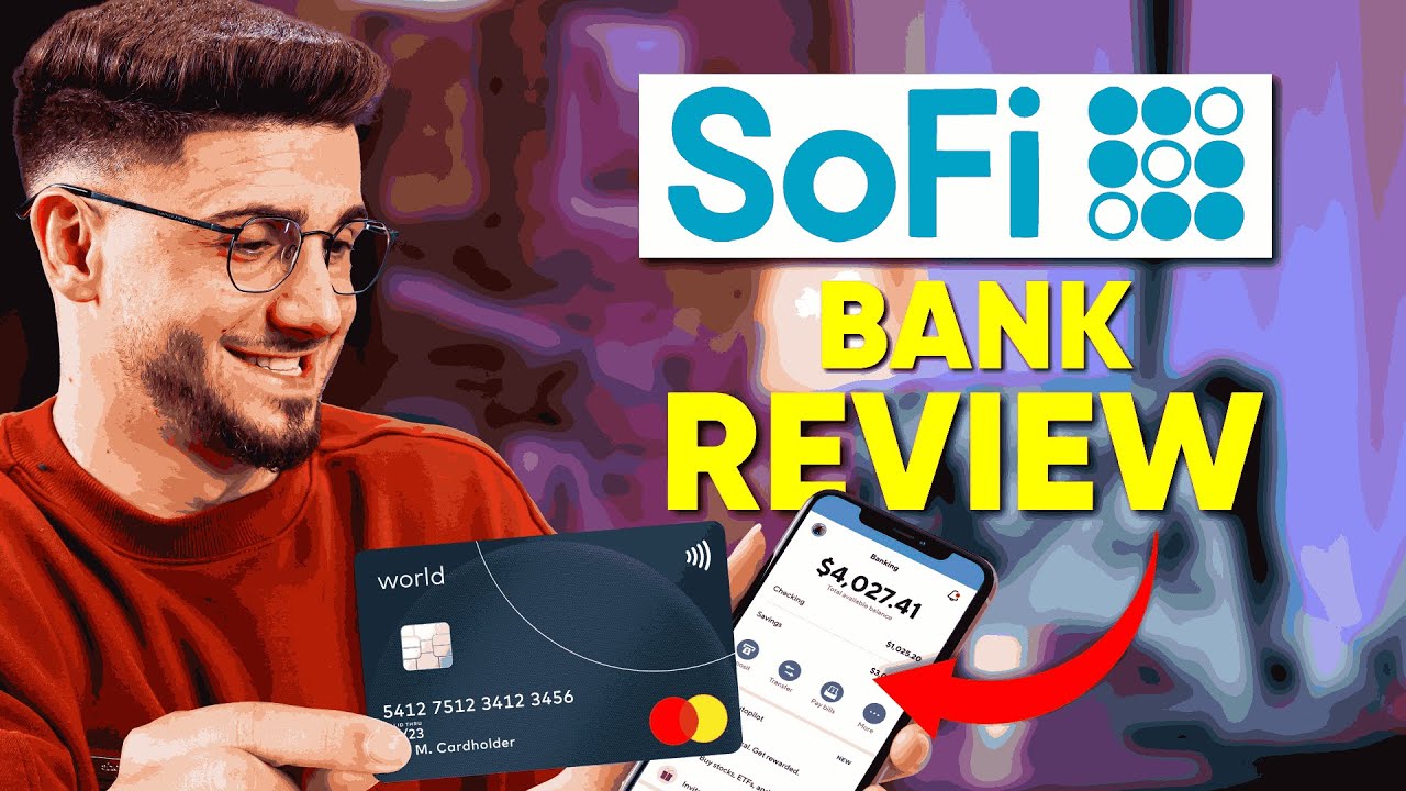 SoFi Bank Review | How Good Are Their Online Checking and Savings Accounts?