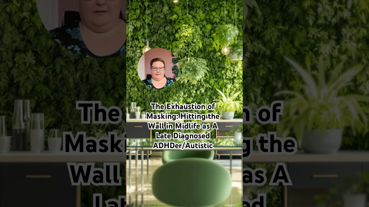 The Exhaustion of Masking: Hitting the Wall In Perimenopause As a Late Diagnosed ADHDer/Autistic
