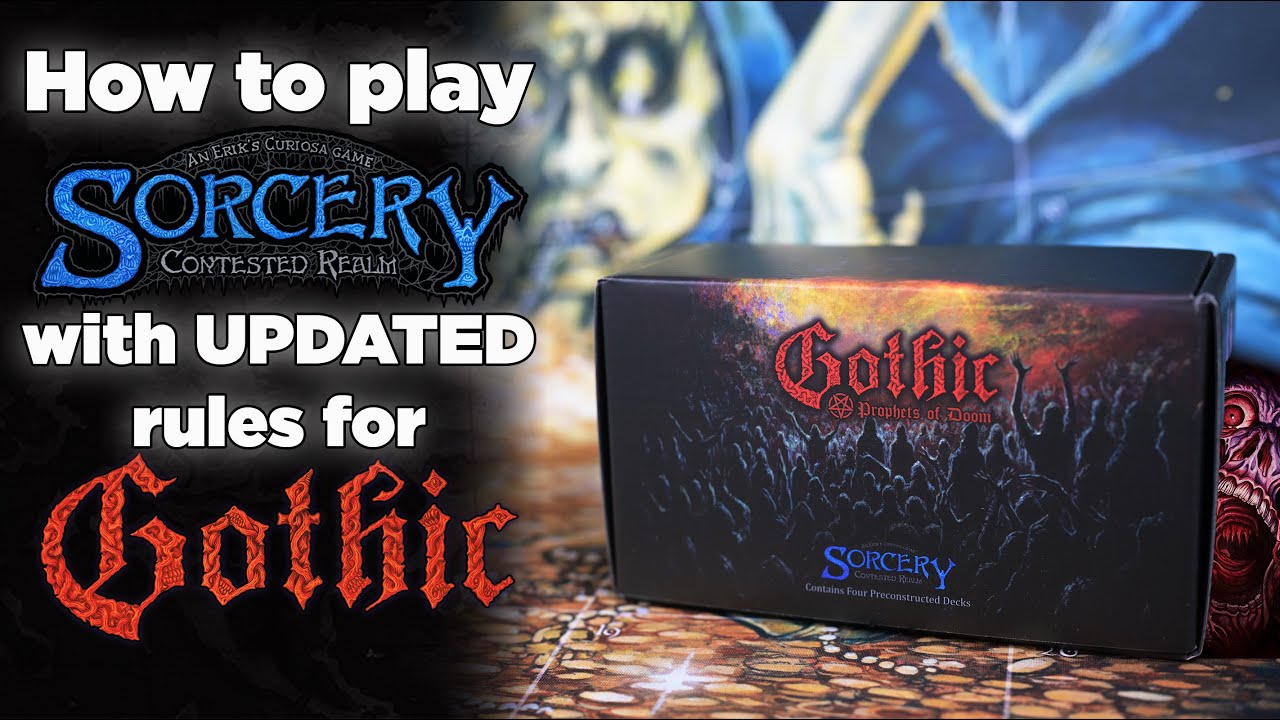 How to play Sorcery Contested Realm with UPDATED rules for Gothic!