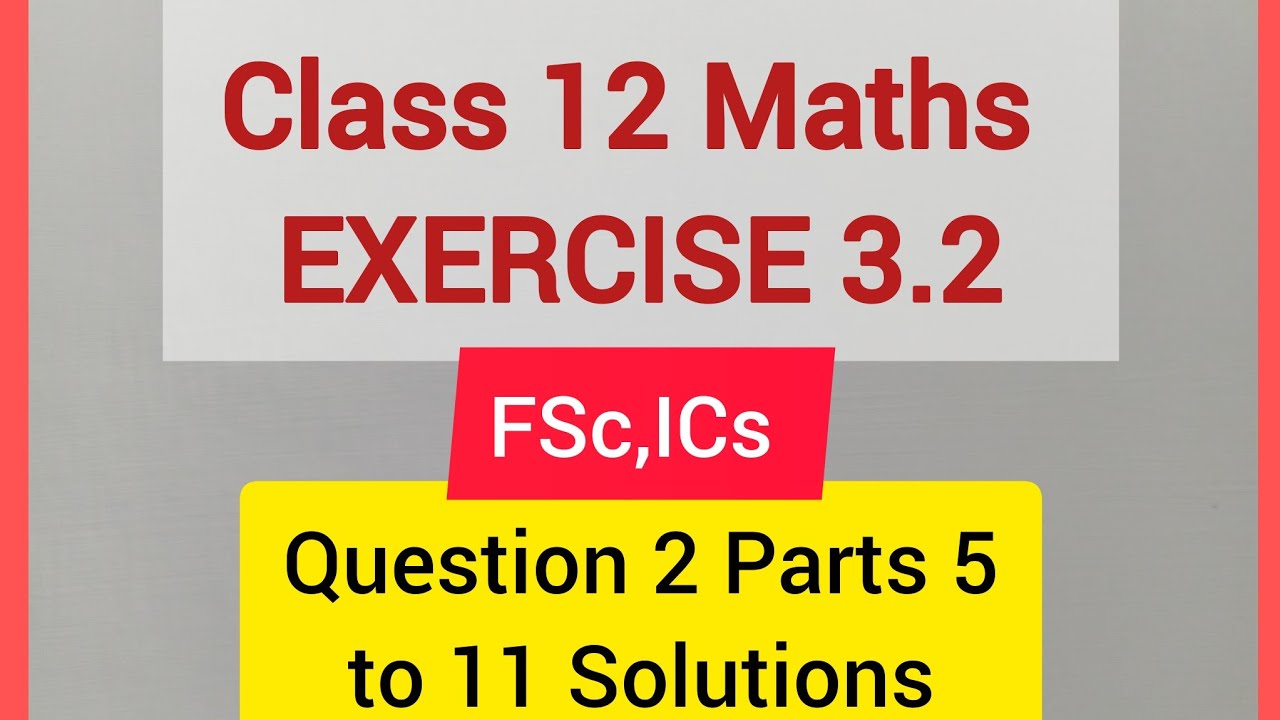Class 12 Maths Exercise 3.2 Question 2 Parts 5 to 11 Solutions | Class 12 FSc, ICs Maths Integration