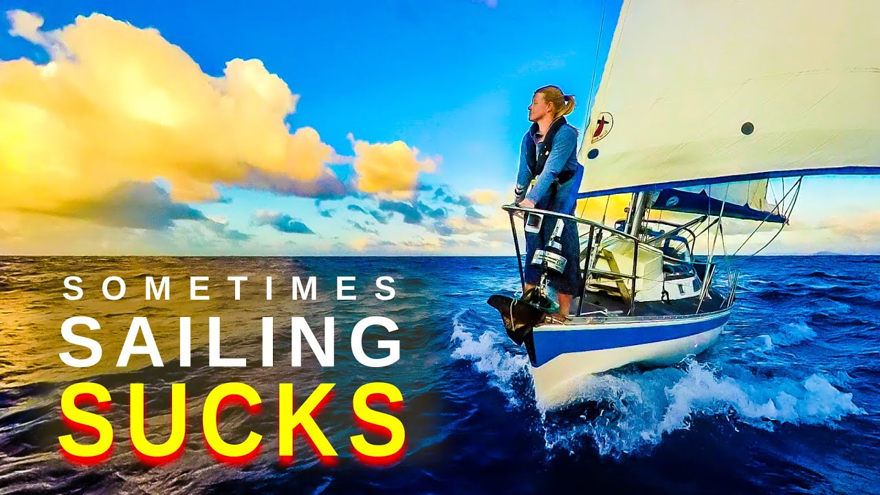Sometimes SAILING SUCKS | Sailing Florence – Ep.156