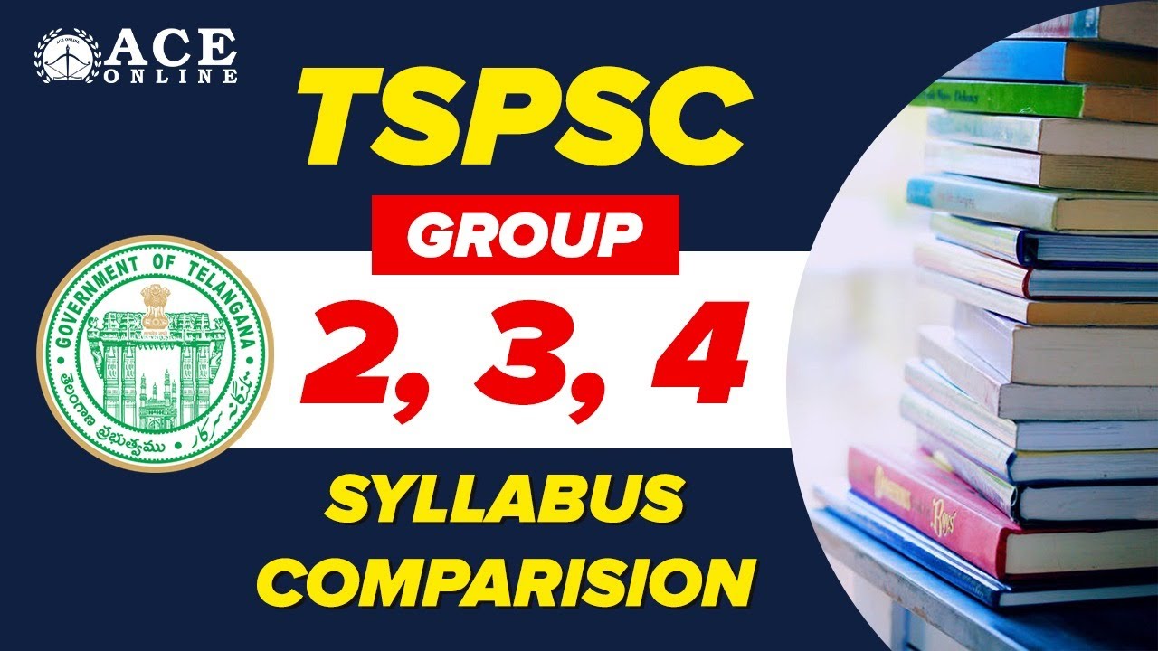 TSPSC GROUP 2, 3, 4 Syllabus Comparison | Group 1/2/3/4 SI/PC/AE/AEE | ACE Online & ACE Engg Academy