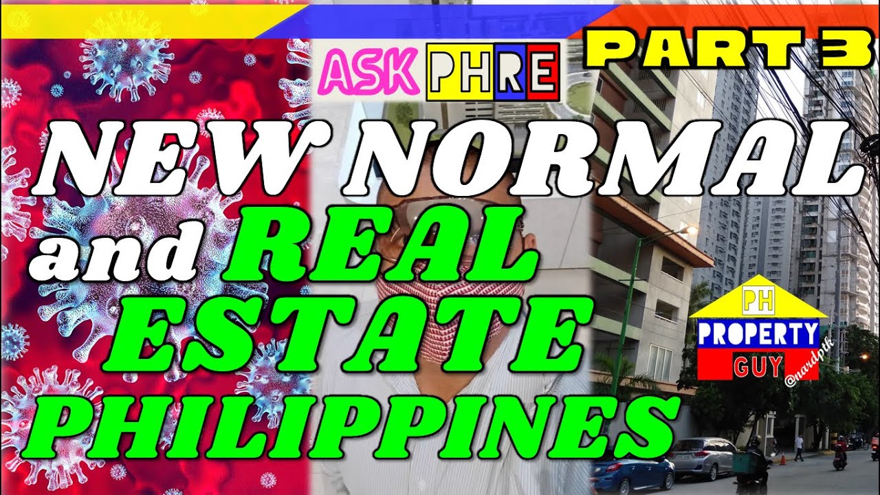 New Normal and Real Estate Philippines (Part 3)