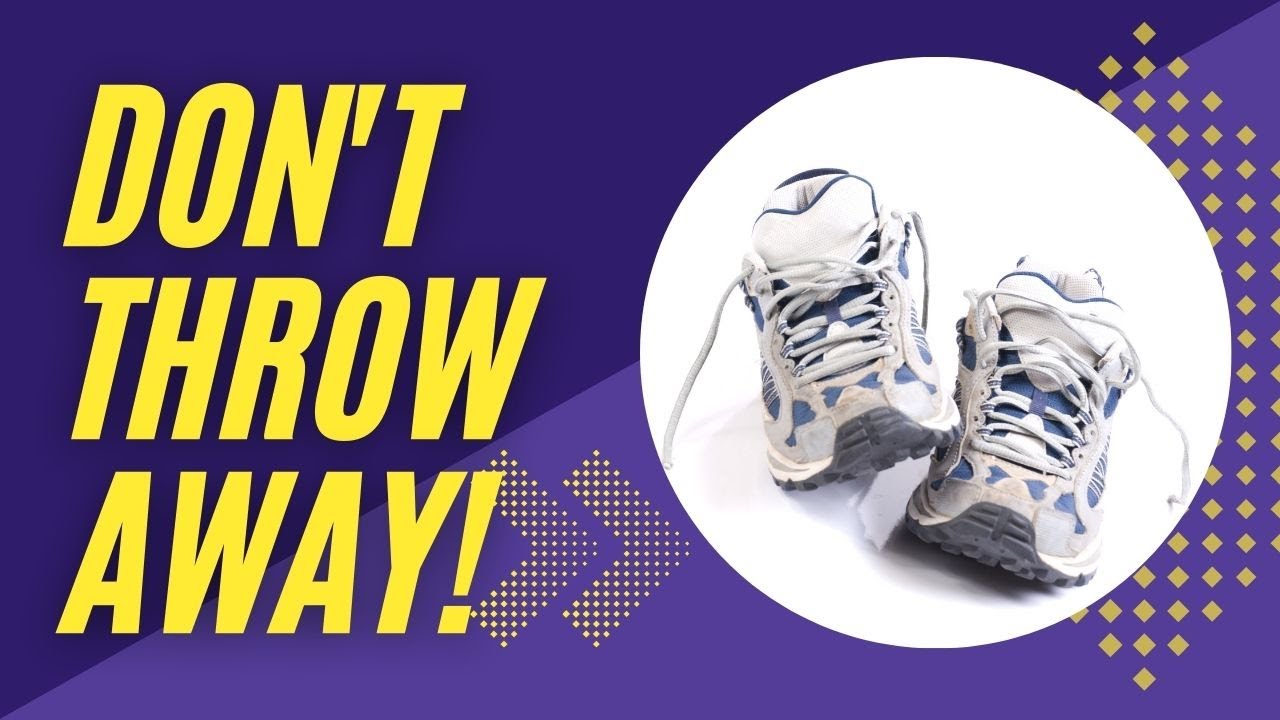NEVER! Throw Your Old Shoes Out Until You do This!!