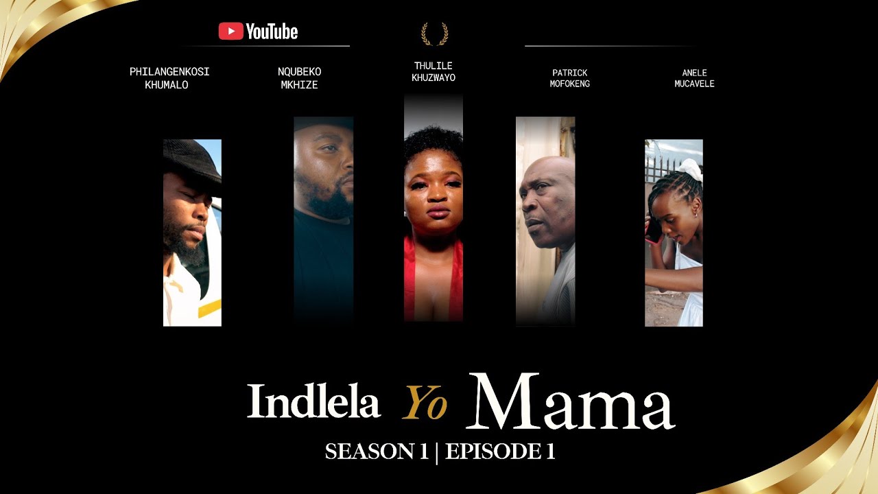 EPISODE 1 - THE PAST NEVER SLEEPS | INDLELA YO MAMA (Mother's Way) 