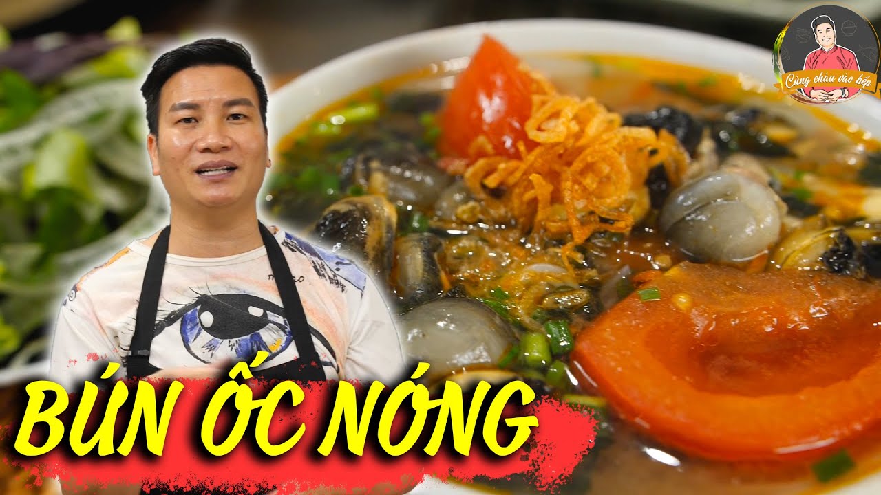 BÚN ỐC NÓNG chuẩn vị với nước dùng ngọt thanh, chua dịu thơm mùi giấm bỗng nếp | Cùng Cháu Vào Bếp
