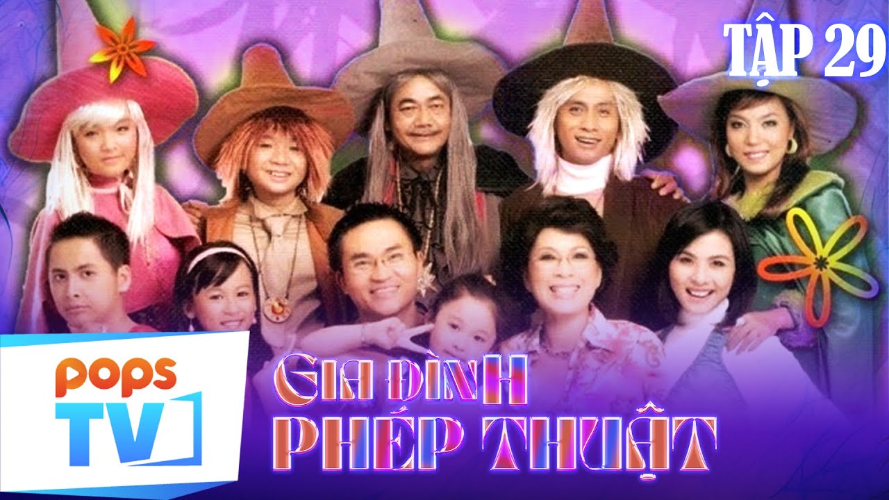 GIA ĐÌNH PHÉP THUẬT - TẬP 29 | Phim Việt Nam Hài Hước | Một Vé Quay Trở Về Tuổi Thơ