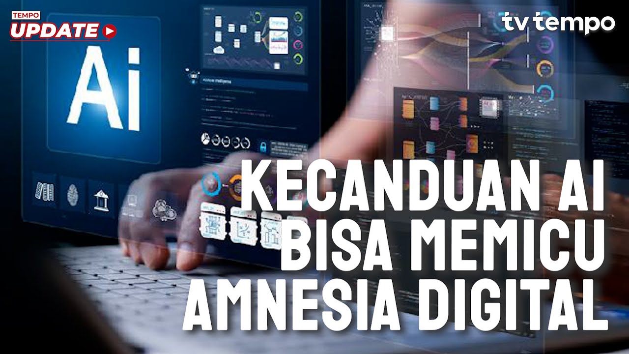 Tempo Eksplainer: Kecanduan AI Bisa Memicu Amnesia Digital