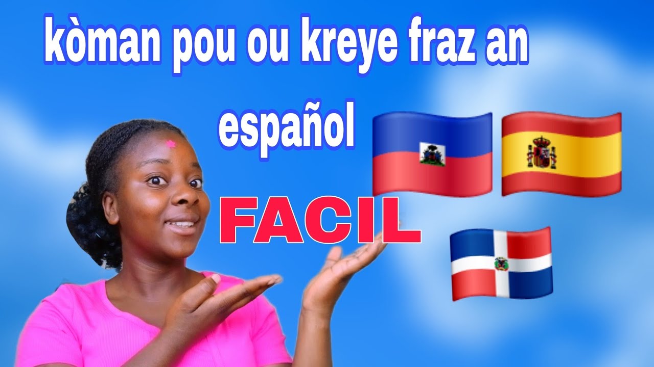 Aprann pale español 🇪🇸🇭🇹🇩🇴 men kòman pou ou kreye fraz an español 