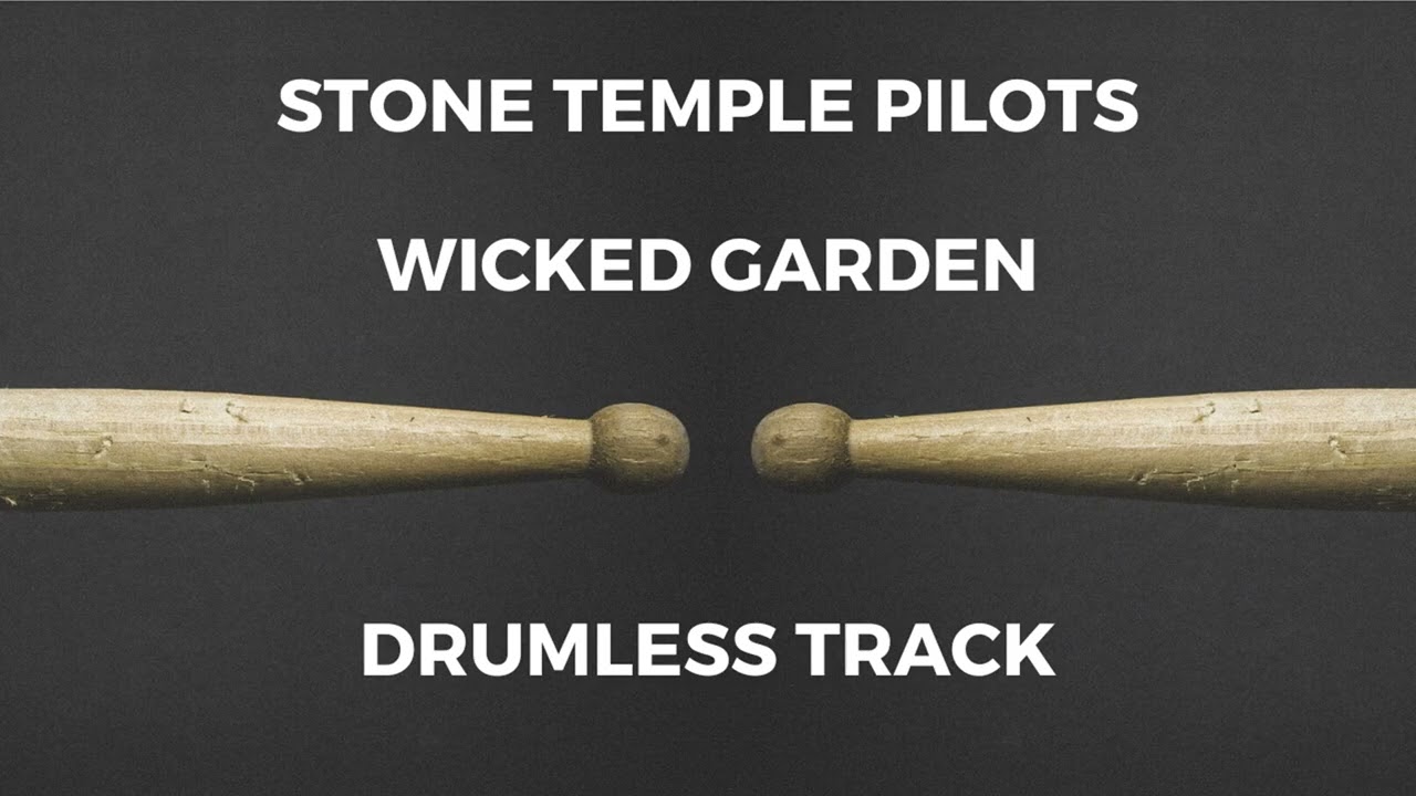 Stone Temple Pilots - Wicked Garden (drumless)
