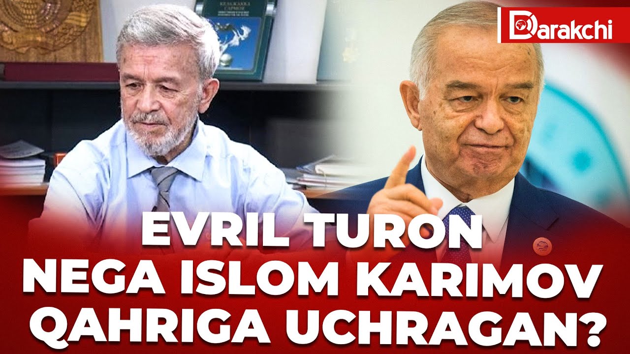 EVRIL TURON NEGA ISLOM KARIMOV QAHRIGA UCHRAGAN?