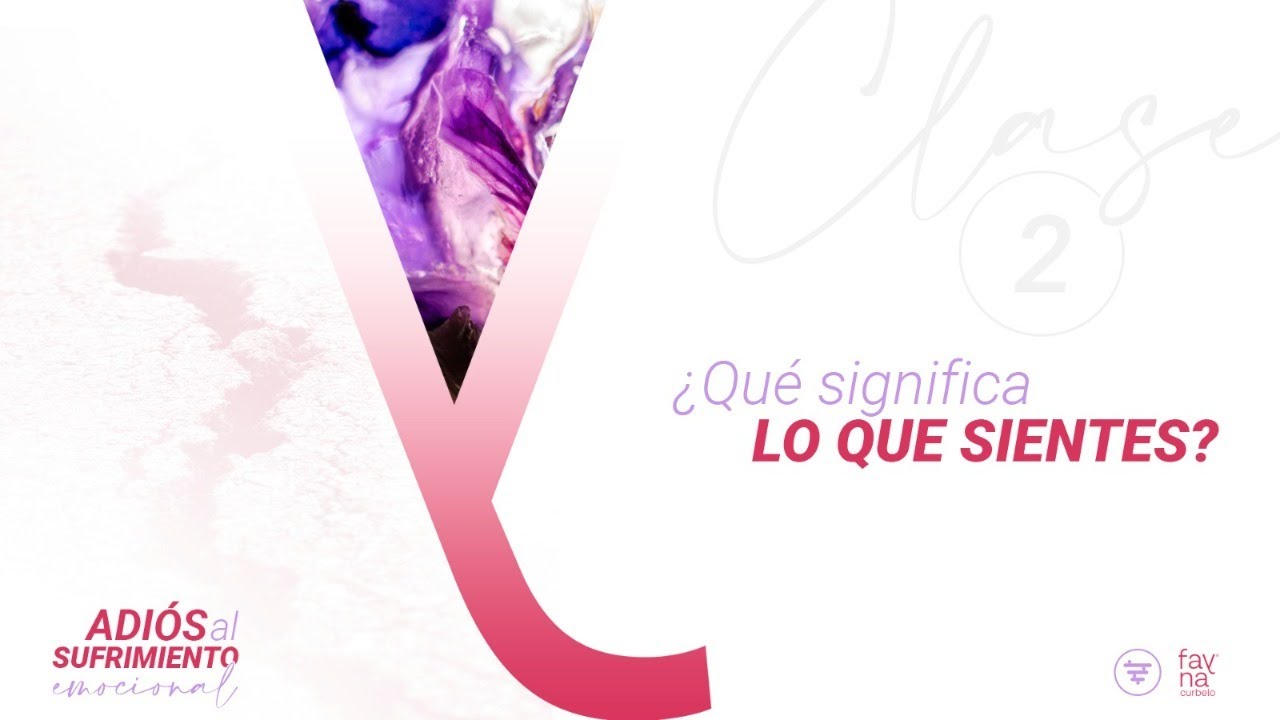 QUÉ SIGNIFICA LO QUE SIENTES