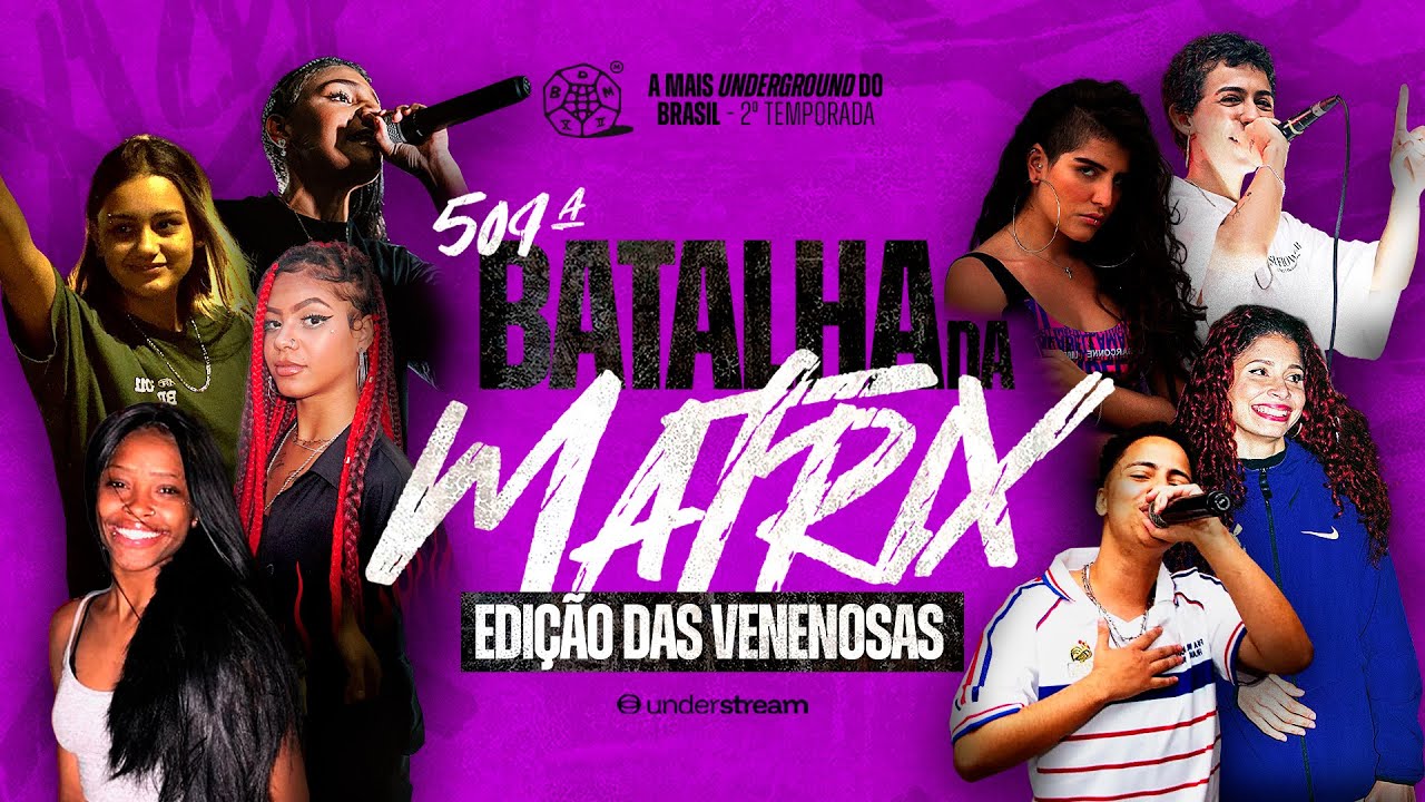 BATALHA DA MATRIX | EDI&Ccedil;&Atilde;O 509 | EDI&Ccedil;&Atilde;O DAS VENENOSAS | LIVE