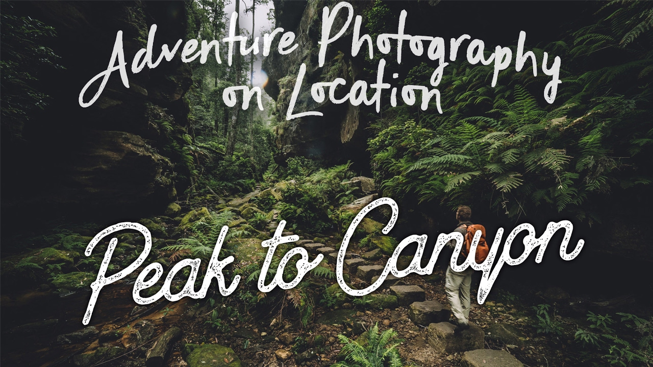 EP08 Adventure Photography On Location - Peak to Canyon