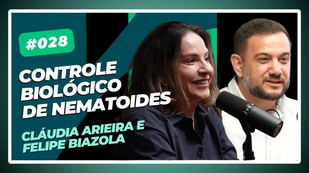 Controle Biológico de Nematoides! Cláudia Arieira e Felipe Biazola 🔵 #028