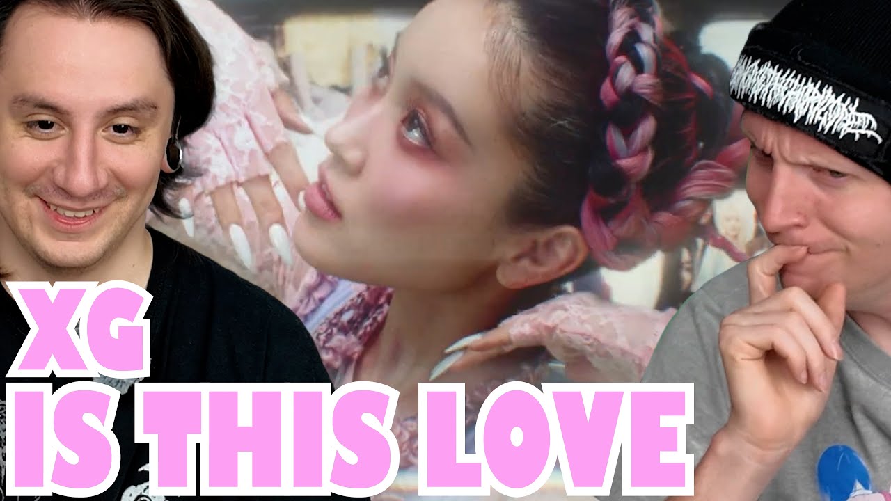 XG - 'IS THIS LOVE' M/V [REACTION]