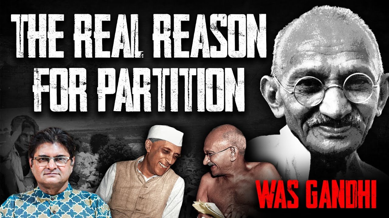 The Guilty Man of Partition - MK Gandhi | गाँधी की वजह से हुआ देश का बटवारा