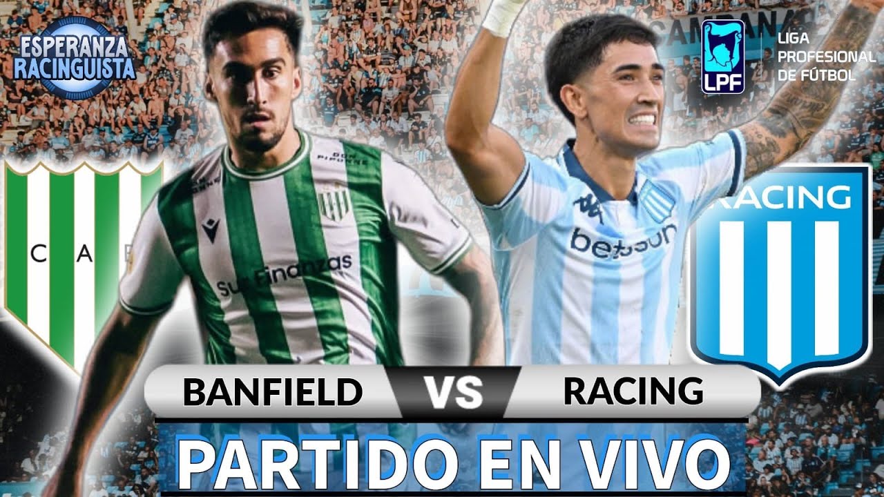 #BANFIELD X #RACING || PARTIDO EN #VIVO CON IMAGEN || TRANSMISION ESPERANZS RACINGUISTA