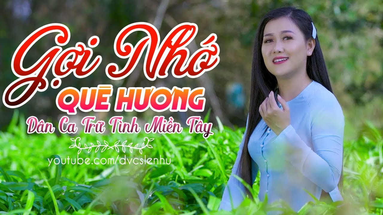 Gợi Nhớ Quê Hương - Liên Khúc Dân Ca Miền Tây 2019 Đặc Sắc Quê Hương Nam Bộ 👍