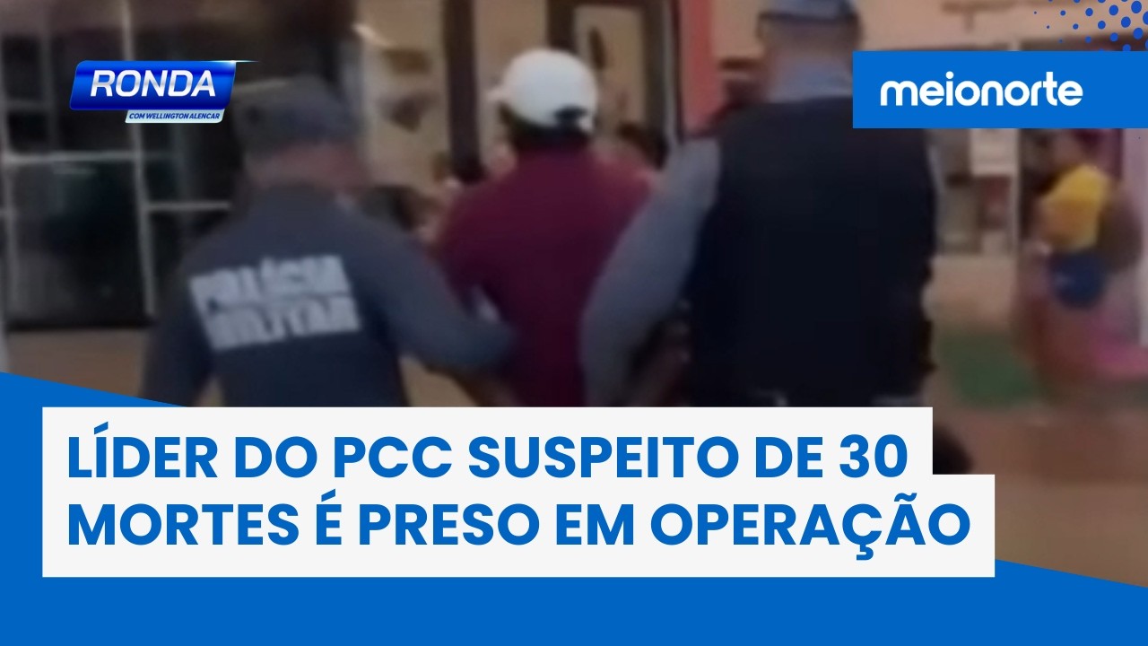 Suspeito de envolvimento em mais de 30 homicídios e apontado como líder do PCC é preso | Ronda