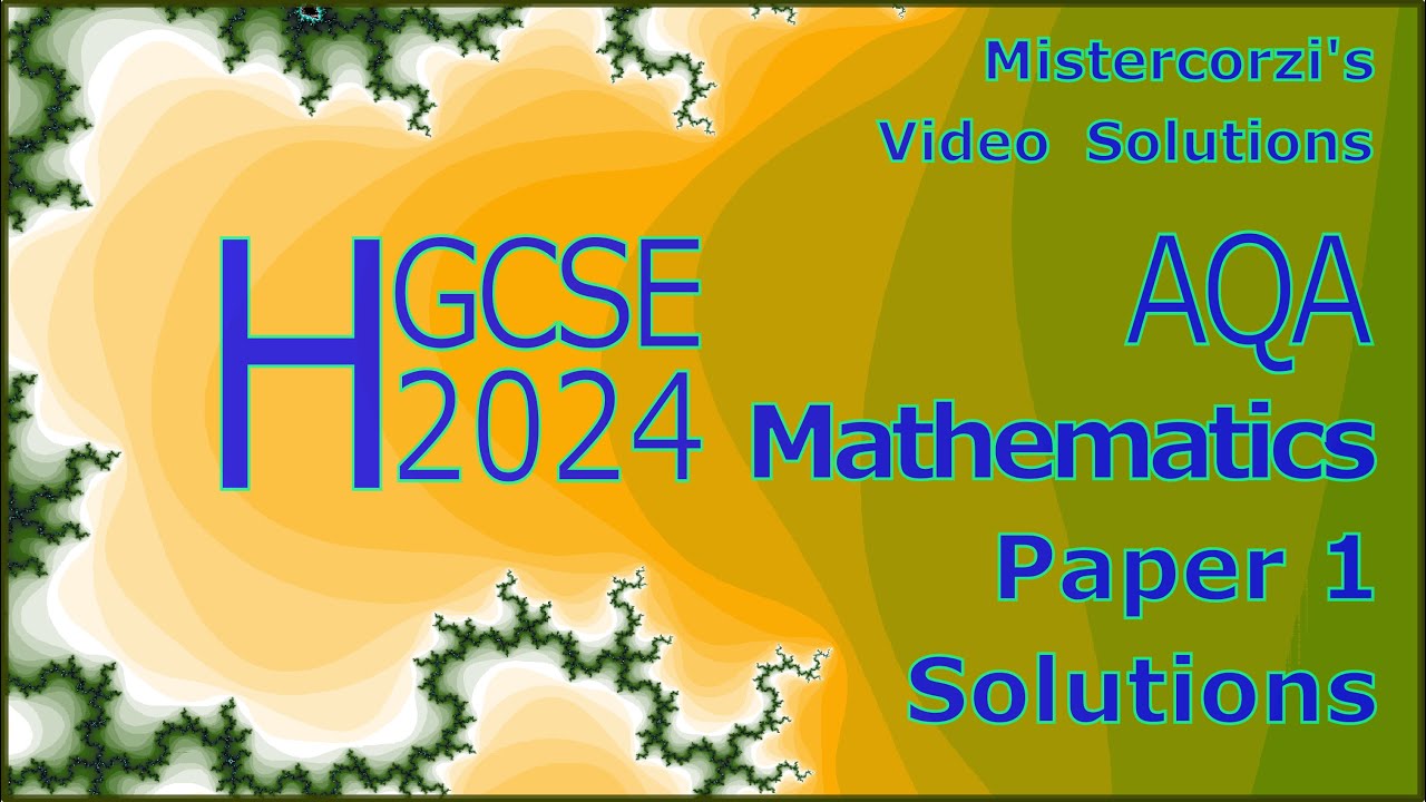 2024 AQA Higher Tier GCSE Maths Paper 1 | Full Solutions & Step-by-Step Answers (GCSE Past Paper)